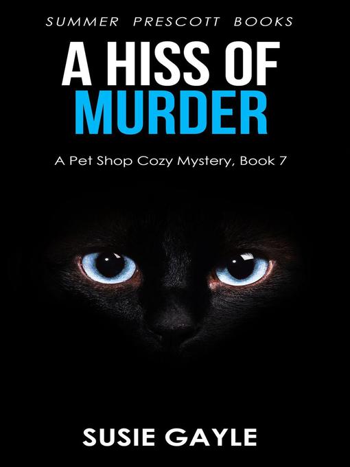 Title details for A Hiss of Murder by Susie Gayle - Available